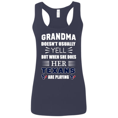 Grandma Doesn't Usually Yell Houston Texans T Shirts