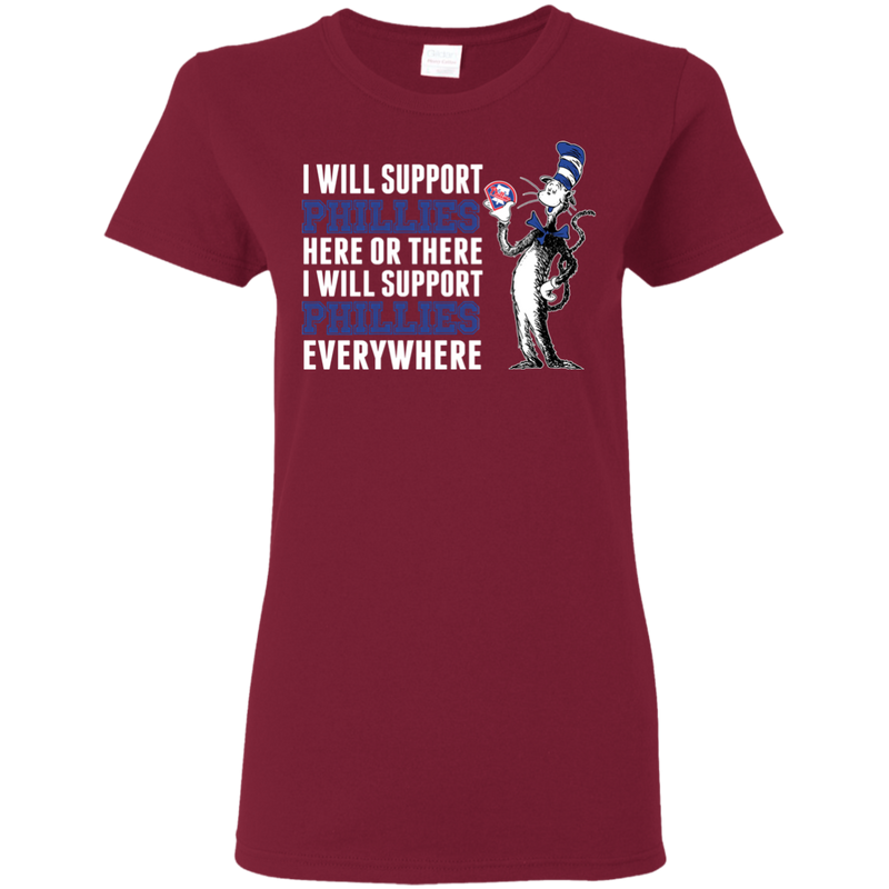 I Will Support Everywhere Philadelphia Phillies T Shirts