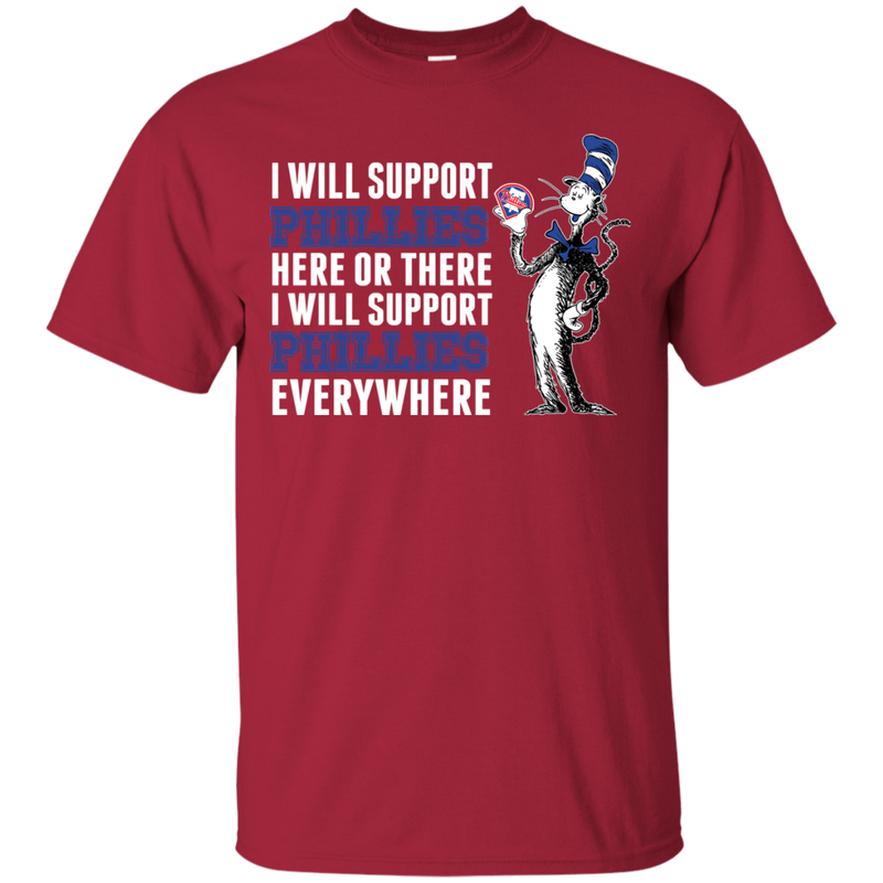 I Will Support Everywhere Philadelphia Phillies T Shirts