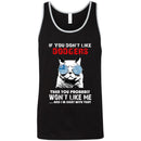 Something for you If You Don't Like Los Angeles Dodgers T Shirt