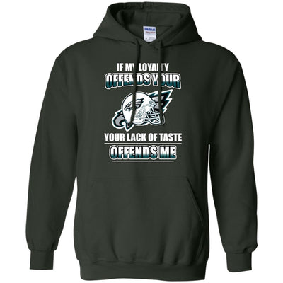 My Loyalty And Your Lack Of Taste Philadelphia Eagles T Shirts