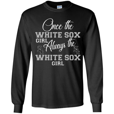 Always The Chicago White Sox Girl T Shirts