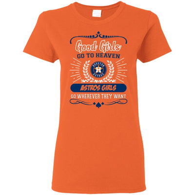 Good Girls Go To Heaven Houston Astros Girls T Shirts