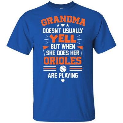 Grandma Doesn't Usually Yell Baltimore Orioles T Shirts