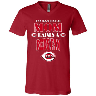 Best Kind Of Mom Raise A Fan Cincinnati Reds T Shirts