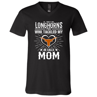 He Calls Mom Who Tackled My Texas Longhorns T Shirts