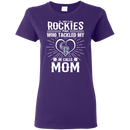He Calls Mom Who Tackled My Colorado Rockies T Shirts