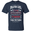 She Will Do It Twice And Take Pictures Atlanta Braves T Shirt