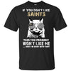 Something for you If You Don't Like New Orleans Saints T Shirt