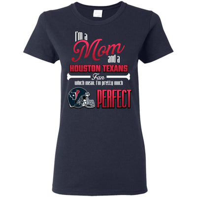 Cool Pretty Perfect Mom Fan Houston Texans T Shirt