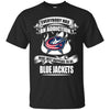 Everybody Has An Addiction Mine Just Happens To Be Columbus Blue Jackets T Shirt