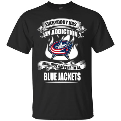 Everybody Has An Addiction Mine Just Happens To Be Columbus Blue Jackets T Shirt