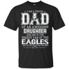 Proud Of Dad Of An Awesome Daughter Philadelphia Eagles T Shirts