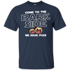 Nice Pug T Shirts - Come To The Bark Side We Have Pugs, nice gift