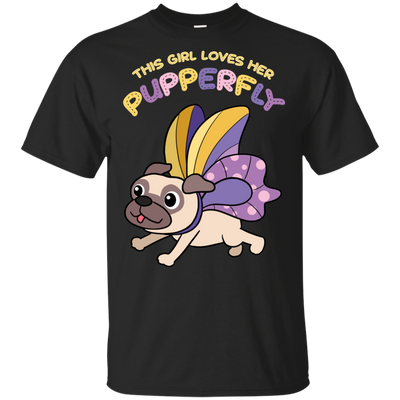 This Girl Loves Her Pupperfly Pug T Shirts