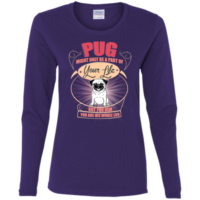 Pug Might Only A Part Of Your Life T Shirts