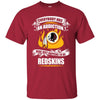 Everybody Has An Addiction Mine Just Happens To Be Washington Redskins T Shirt