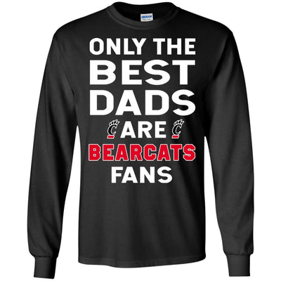 Only The Best Dads Are Fans Cincinnati Bearcats T Shirts, is cool gift