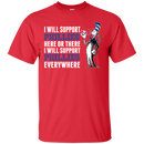 I Will Support Everywhere Philadelphia Phillies T Shirts