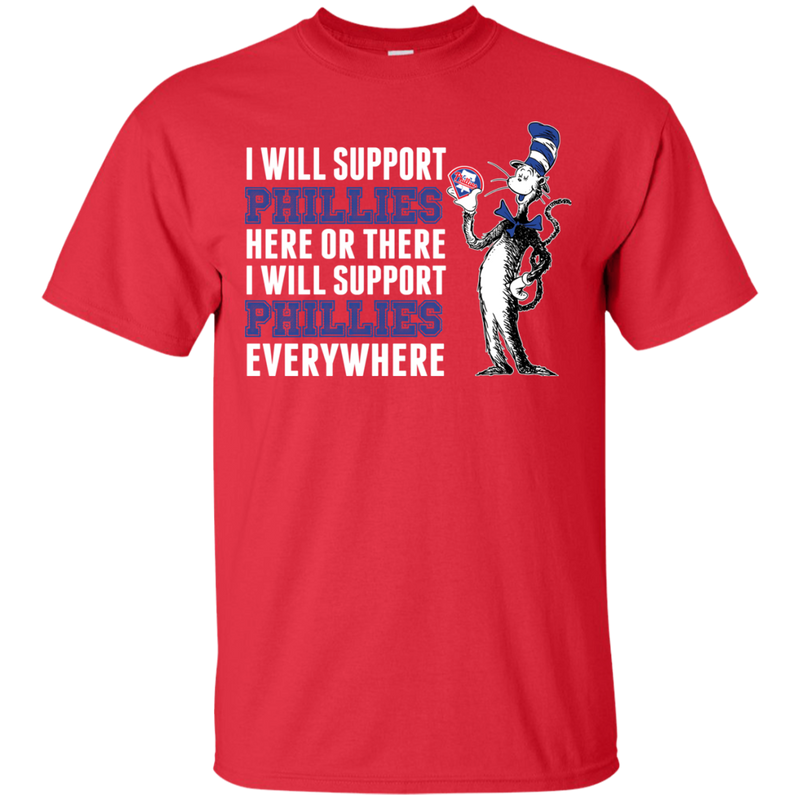 I Will Support Everywhere Philadelphia Phillies T Shirts