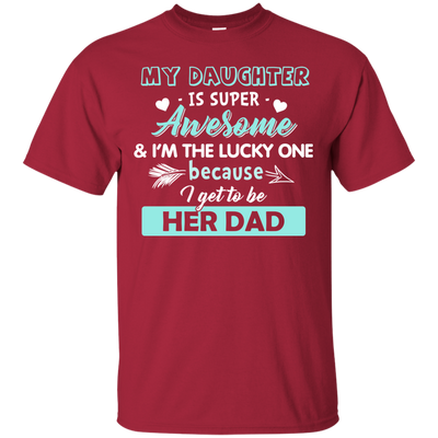 My Daughter Is Super Awesome T Shirts V2