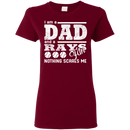 I Am A Dad And A Fan Nothing Scares Me Tampa Bay Rays T Shirt