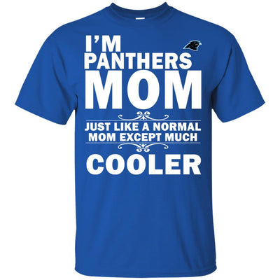 A Normal Mom Except Much Cooler Carolina Panthers T Shirts