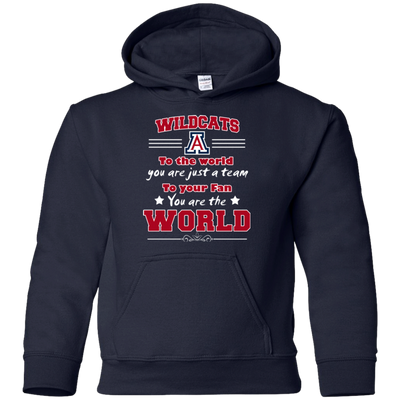 To Your Fan You Are The World Arizona Wildcats T Shirts