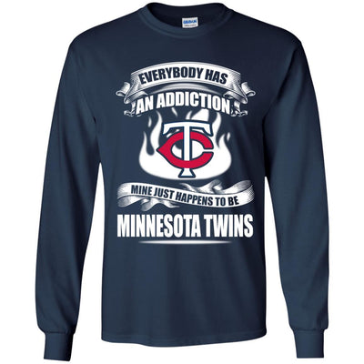 Everybody Has An Addiction Mine Just Happens To Be Minnesota Twins T Shirt