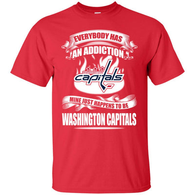 Everybody Has An Addiction Mine Just Happens To Be Washington Capitals T Shirt