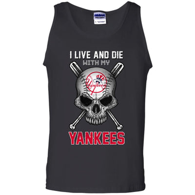 I Live And Die With My New York Yankees T Shirt