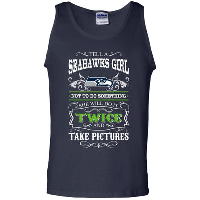 She Will Do It Twice And Take Pictures Seattle Seahawks T Shirt