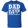 I Am A Dad And A Fan Nothing Scares Me Tampa Bay Rays T Shirt