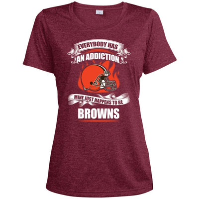 Everybody Has An Addiction Mine Just Happens To Be Cleveland Browns T Shirt