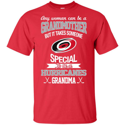 It Takes Someone Special To Be A Carolina Hurricanes Grandma T Shirts