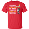 I Will Support Everywhere Washington Redskins T Shirts