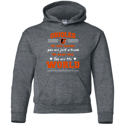 To Your Fan You Are The World Baltimore Orioles T Shirts