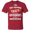 Funny This Grandma Is Crazy About Her Grandkids And Her Broncos T Shirts