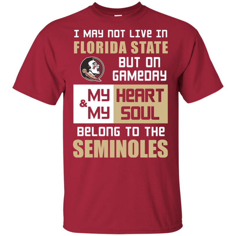 My Heart And My Soul Belong To The Florida State Seminoles T Shirts