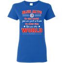 To Your Fan You Are The World Toronto Blue Jays T Shirts
