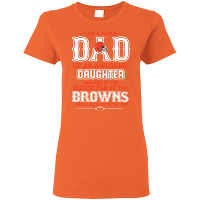 Proud Of Dad Of An Awesome Daughter Cleveland Browns T Shirts