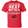 I Hate Being Sexy But I'm Fan So I Can't Help It Arkansas Razorbacks T Shirt