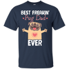 Best Freakin' Dad Pug Ever T Shirts