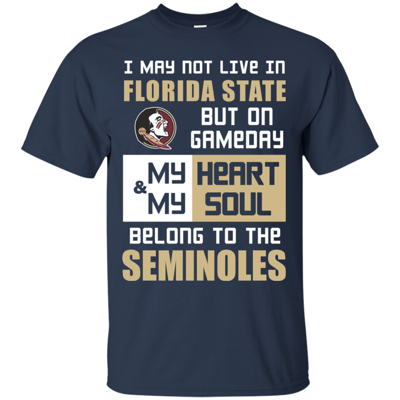 My Heart And My Soul Belong To The Florida State Seminoles T Shirts
