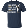 I Will Support Everywhere Anaheim Ducks T Shirts