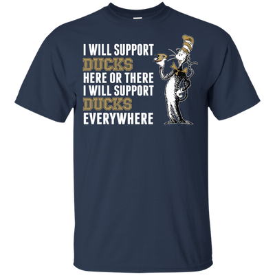 I Will Support Everywhere Anaheim Ducks T Shirts