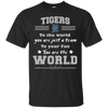 To Your Fan You Are The World Detroit Tigers T Shirts