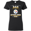 I Have Two Titles Dad And Pittsburgh Steelers Fan T Shirts