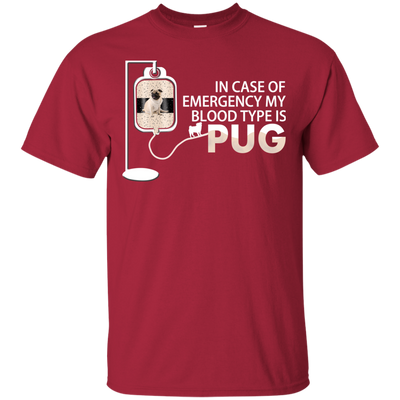 My Blood Type Is Pug T Shirts