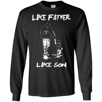 Happy Like Father Like Son New Orleans Saints T Shirts